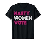 Nasty Women Vote Feminist Liberal Voting T-Shirt