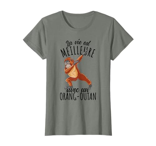 La Vie Est Meilleure Avec un Orang-Outan T-Shirt