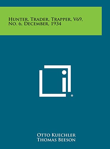 Hunter, Trader, Trapper, V69, No. 6, December, 1934