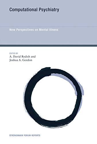 Télécharger Computational Psychiatry: New Perspectives on Mental Illness Gratuit