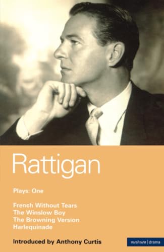 Rattigan Plays: 1: French Without Tears; The Winslow Boy; The Browning Version; Harlequinade (World Classics)