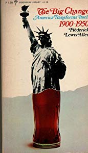 The Big Change, American Transforms Itself, 190... B000NXMES0 Book Cover