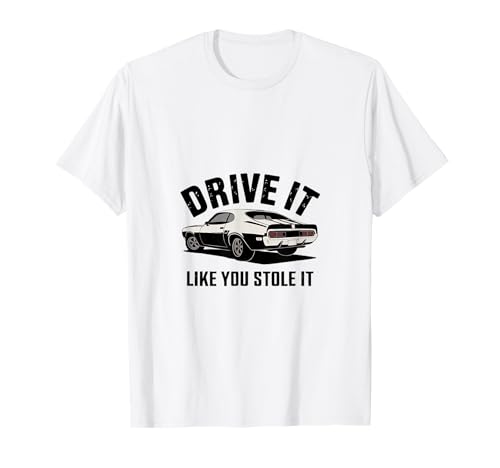 Photo de Ventilateur de voiture Drive It Like You Stole It Muscle T-Shirt