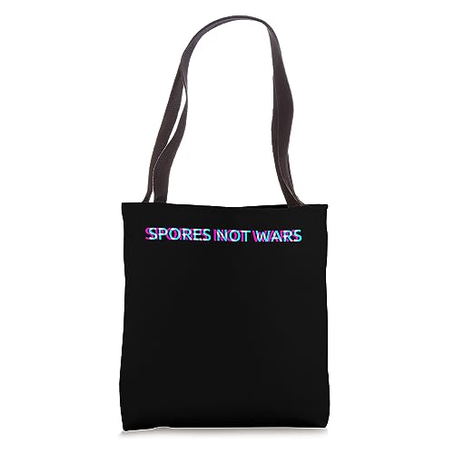 Spores Not Wars Psychedelic Magic Mushrooms Psilocybin Grow Tote Bag