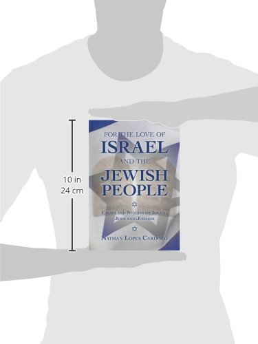 For the Love of Israel and the Jewish People: Essays and Studies on Israel, Jews and Judaism
