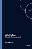 Michel Pêcheux: Automatic Discourse Analysis: With contributions of Simone Bonnafous, Françoise Gadet, Paul Henry, Alain Lecomte, Jacqueline Léon, ... Studies in Language and Communication, 5)