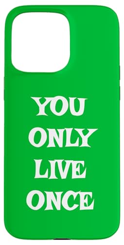 You Only Live Once T�V���c �X�}�z�P�[�X iPhone 15 Pro Max �p