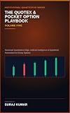 THE QUOTEX & POCKET OPTION PLAYBOOK: Volume Five: Advanced Quantitative Edge, Artificial Intelligence & Algorithmic Automation for Binary Options