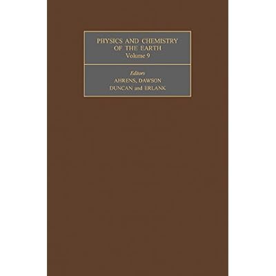 Physics and Chemistry of the Earth: The Contents of This Volume Include Most of the Papers Presented at the First International Conference on Kimberlites ... Cape Town from 24th to 28th September 1973