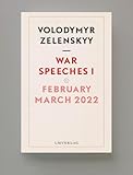 War Speeches I: February-March 2022 (War Speeches, Volodymyr Zelensky)