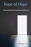  Rope of Hope: Conversations Between Ego and Alter Ego