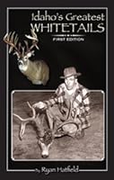 Idaho's Greatest Whitetails 0974976628 Book Cover