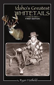 Hardcover Idaho's Greatest Whitetails Book