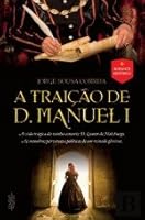 A Traição de D. Manuel I 9897242627 Book Cover