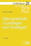 Elternunterhalt: Grundlagen und Strategien (FamRZ-Buch)