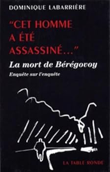 Paperback "Cet homme a été assassiné...": La mort de Bérégovoy : enquête sur l'enquête [French] Book