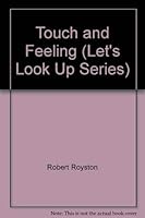 Touch and Feeling (First Lib. S) 0382091760 Book Cover