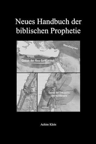 Neues Handbuch der biblischen Prophetie (German Edition)