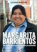 Margarita Barrientos: Una cronica sobre la probreza, el poder y la solidaridad / A Chronicle of Human Poverty, Power and Solidarity (Spanish Edition) 9876143301 Book Cover
