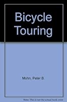 Bicycle Touring 0913940283 Book Cover