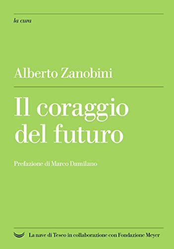 Il Coraggio Del Futuro