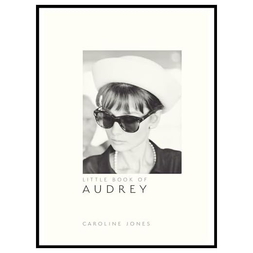 Little Book of Audrey Hepburn /anglais: Caroline Jones: 4 (Little Book of Fashion)