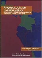 ARQUEOLOGIA EN LATINOAMERICA 9586953831 Book Cover