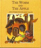 The Worm and the Apple and Other Woodland Tales 093389550X Book Cover