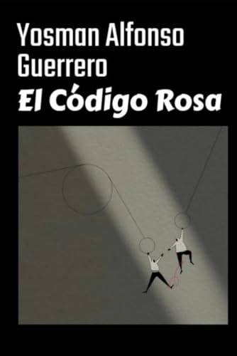 EL CÓDIGO ROSA - YOSMAN ALFONSO GUERRERO