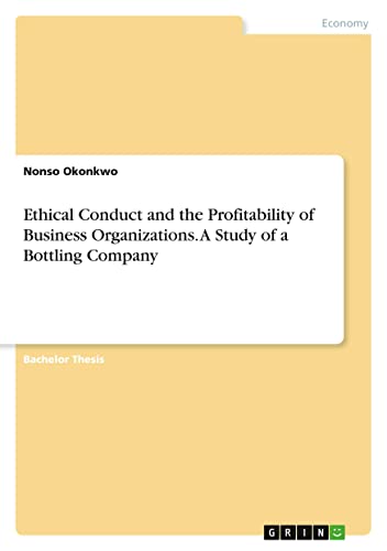 Ethical Conduct and the Profitability of Business Organizations. A Study