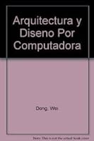 Arquitectura y Diseno Por Computadora 9701027523 Book Cover