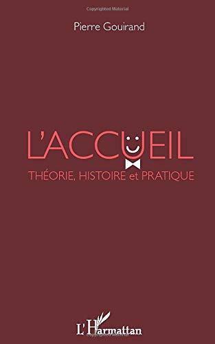 L'accueil: Théorie, Histoire et Pratique