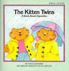 The Kitten Twins: A Book About Opposites (First Concepts Series)
