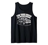 Tow Truck Driver Recovery Vehicle Proud Trucker Tank Top