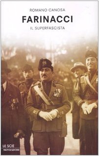 Farinacci. Il superfascista Farinacci. Il superfascista