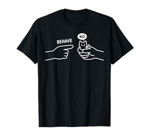 Behave No Cat Cartoon Animal Funny Dishonest Cat Meme T-Shirt