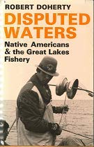 Hardcover Disputed Waters: Native Americans and the Great Lakes Fishery Book
