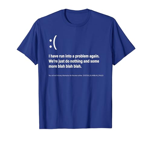 Funny It Outage meme, Computer Error, Blue Screen of Death T-Shirt