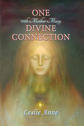 One with Mother Mary Divine Connection