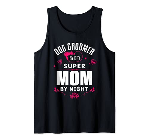 Funny Grooming Dogs Quote For A Dog Groomer Mother Mom Tank Top, Black