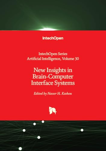 New Insights in Brain-Computer Interface Systems (Artificial Intelligence, Volume 30) view 2
