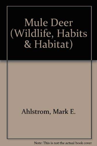 Mule Deer (Wildlife, Habits & Habitat) 0896863247 Book Cover