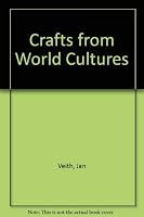Crafts from World Cultures 1878279750 Book Cover