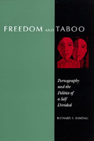 Freedom and Taboo: Pornography and the Politics of a Self Divided
