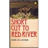 Short Cut to Red River B002H2H9A8 Book Cover