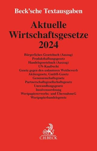 Aktuelle Wirtschaftsgesetze 2024: Rechtsstand: 1. Oktober 2023 (Beck'sche Textausgaben)