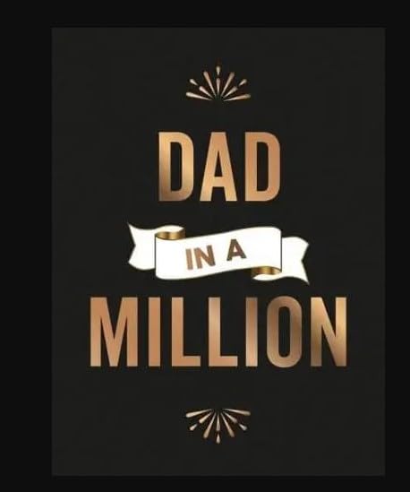 Dad in a Million: The Perfect Gift to Give to Your Dad