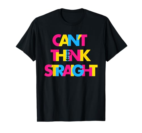 Pansexual Can't Think Hetero - LGBTQ Pansexual Pride T-Shirt