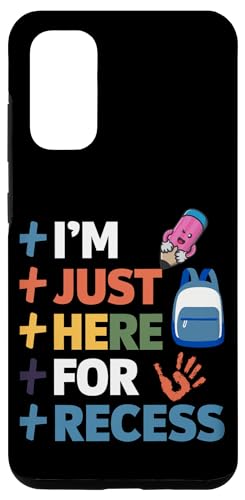 Galaxy S10 I'm Just Here For Recess Funny Back to School Kids Classroom Case
