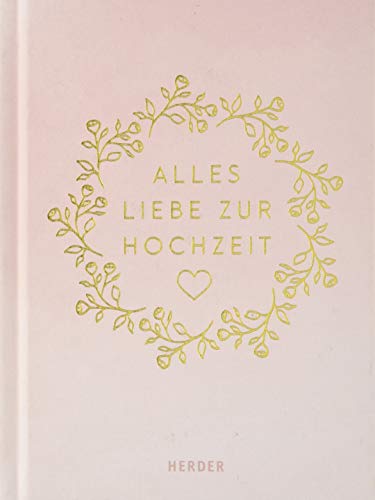 Alles Liebe zur Hochzeit Alles Liebe zur Hochzeit